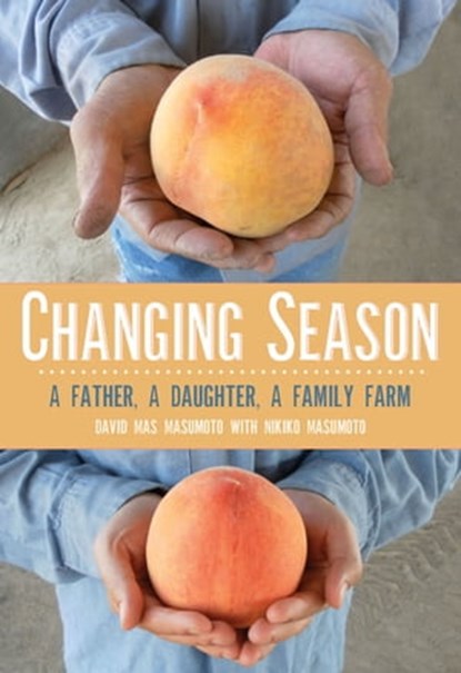 Changing Season, David Mas Masumoto ; Nikiko Masumoto - Ebook - 9781597143745