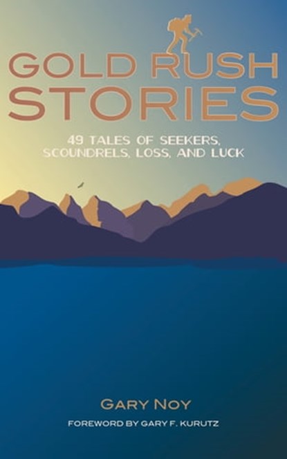 Gold Rush Stories, Gary Noy - Ebook - 9781597143851