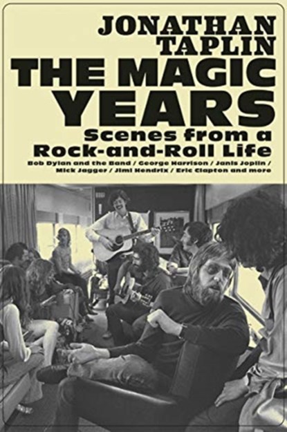 The Magic Years, Jonathan Taplin - Gebonden - 9781597145251