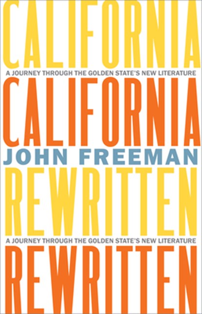 California Rewritten, John Freeman - Gebonden - 9781597146920