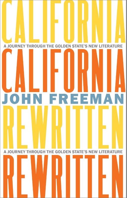 California Rewritten, John Freeman - Gebonden - 9781597146920