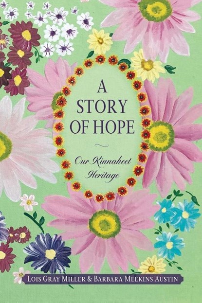 A Story of Hope, Lois G Miller ; Barbara M Austin - Paperback - 9781597152532