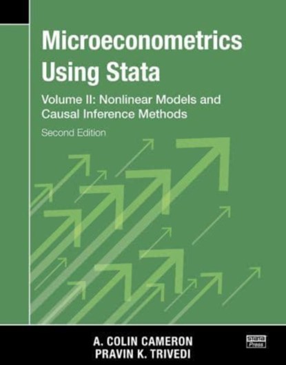 Microeconometrics Using Stata, Second Edition, Volume II: Nonlinear Models and Casual Inference Methods, A. Colin Cameron ; Pravin K. Trivedi - Paperback - 9781597183628