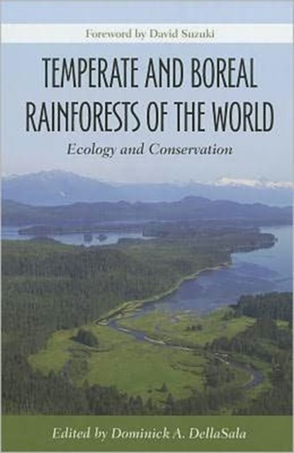 Temperate and Boreal Rainforests of the World, Dominick A. DellaSala - Gebonden - 9781597266758