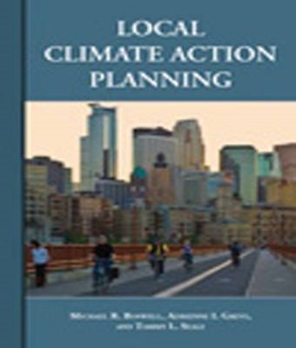Local Climate Action Planning, BOSWELL,  Michael R. ; Greve, Adrienne I. ; Seale, Tammy L. - Gebonden - 9781597269612