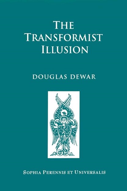 The Transformist Illusion, Douglas Dewar - Paperback - 9781597310307