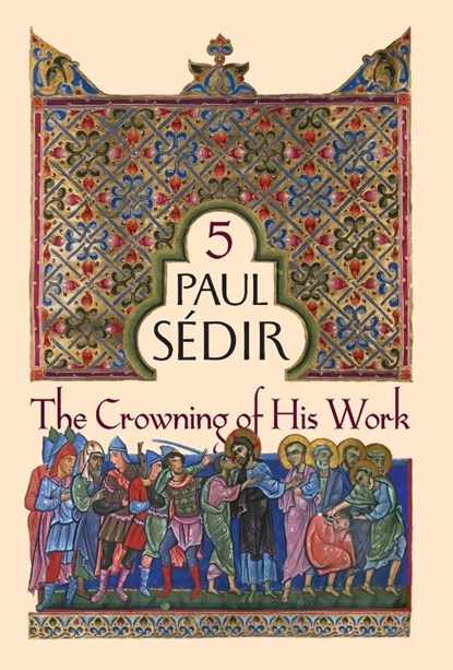 Sédir, P: Crowning of His Work, Paul Sédir - Gebonden - 9781597312264