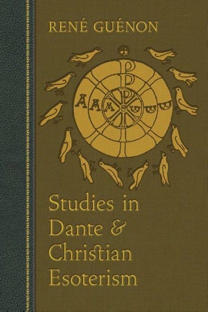 Studies in Dante and Christian Esoterism, René Guénon - Paperback - 9781597312462