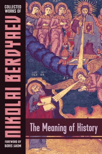 The Meaning of History, Nicolas Berdyaev - Paperback - 9781597312578