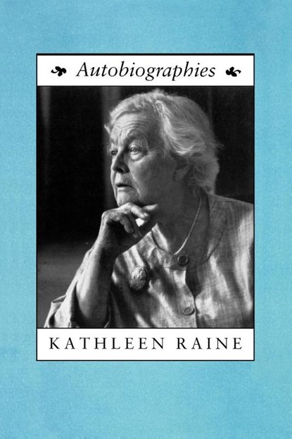 Autobiographies, Kathleen Raine - Paperback - 9781597313322