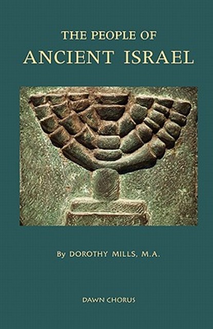 The People of Ancient Israel, Dorothy Mills - Paperback - 9781597313551