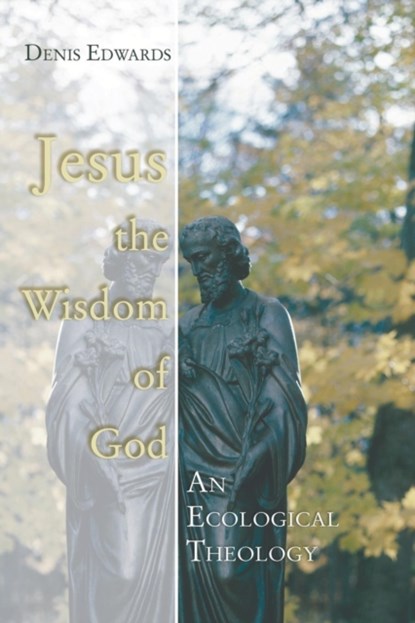 Jesus the Wisdom of God, Edwards Denis Edwards - Paperback - 9781597520508
