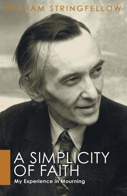 A Simplicity of Faith, William Stringfellow - Paperback - 9781597523233