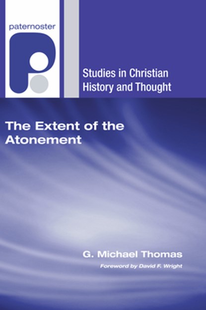 EXTENT OF THE ATONEMENT, G. M. Thomas - Paperback - 9781597527422