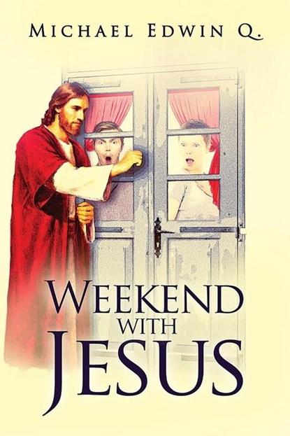 Weekend with Jesus, Michael Edwin Q - Paperback - 9781597555029