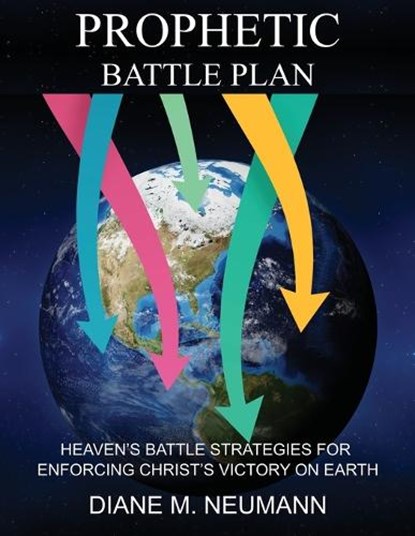 Prophetic Battle Plan, Diane M Neumann - Paperback - 9781597558495