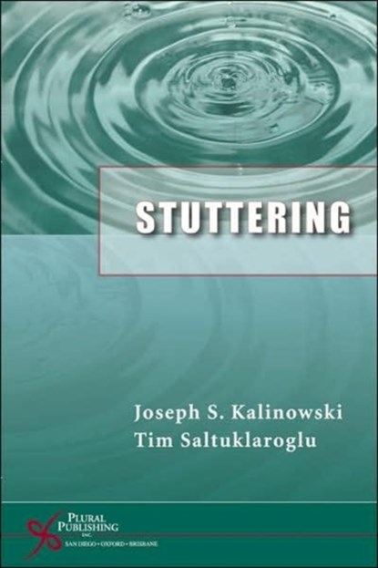 Stuttering, Joseph Kalinowski ; Tim Saltuklaroglu - Paperback - 9781597560115