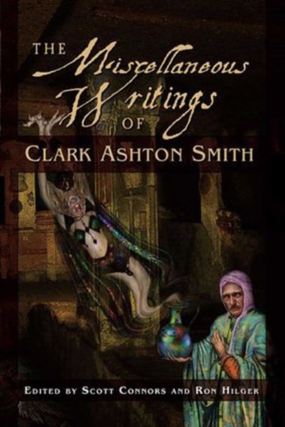 The Miscellaneous Writings of Clark Ashton Smith, Clark Ashton Smith - Ebook - 9781597803601