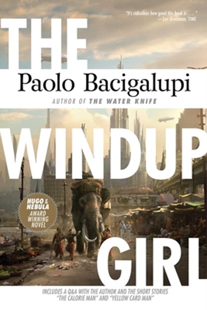 The Windup Girl, Paolo Bacigalupi - Paperback - 9781597808217