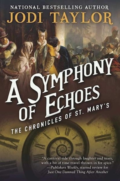 A Symphony of Echoes: The Chronicles of St. Mary's Book Two, Jodi Taylor - Paperback - 9781597808699