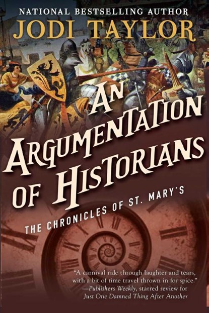 Taylor, J: Argumentation of Historians, Jodi Taylor - Paperback - 9781597809344