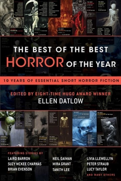 The Best of the Best Horror of the Year: 10 Years of Essential Short Horror Fiction, Ellen Datlow - Paperback - 9781597809832