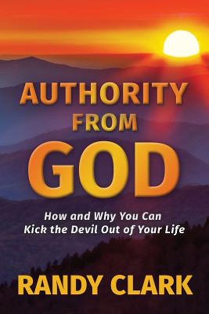 Authority From God, Randy Clark - Paperback - 9781597818117