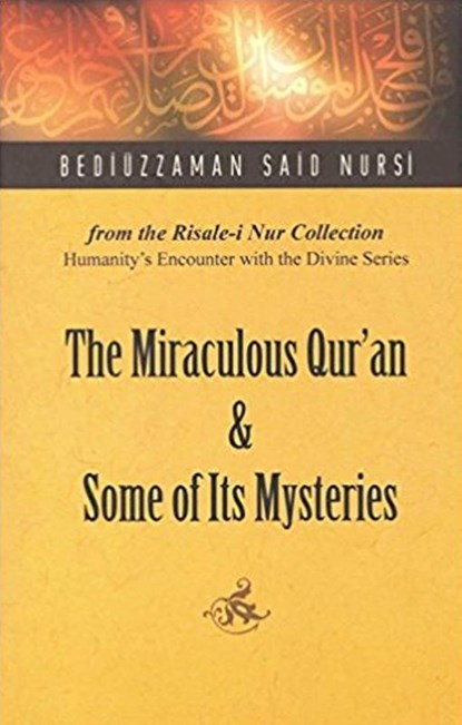Miraculous Qur'an and Some of Its Mysteries, Bediuzzaman Said Nursi - Paperback - 9781597840040