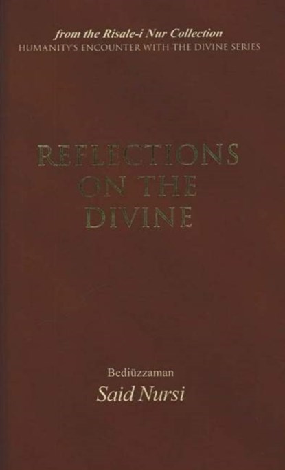 Reflections of The Divine, Bediuzzaman Said Nursi - Paperback - 9781597840453
