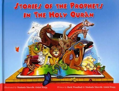 Stories of the Prophets in the Holy Qu'ran, Shahada Sharelle Haqq - Gebonden - 9781597841337