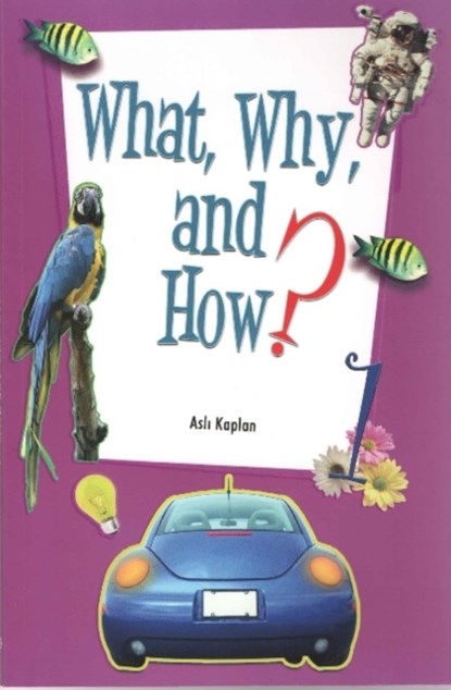 What, Why & How 1, Asli Kaplan - Paperback - 9781597842792