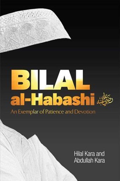 Bilal al-Habashi, Hilal Kara - Ebook - 9781597849708