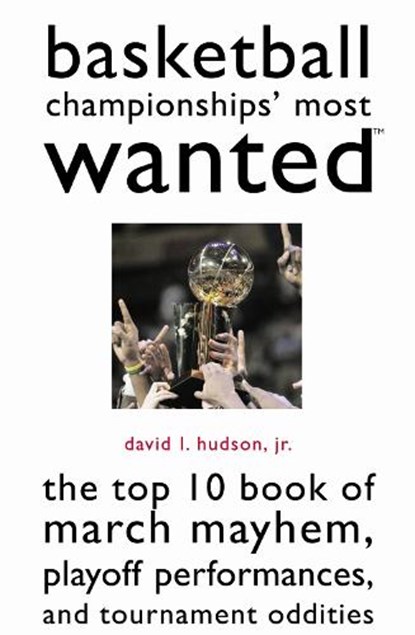Basketball Championships' Most Wanted (TM), David L. Hudson Jr. - Paperback - 9781597970143
