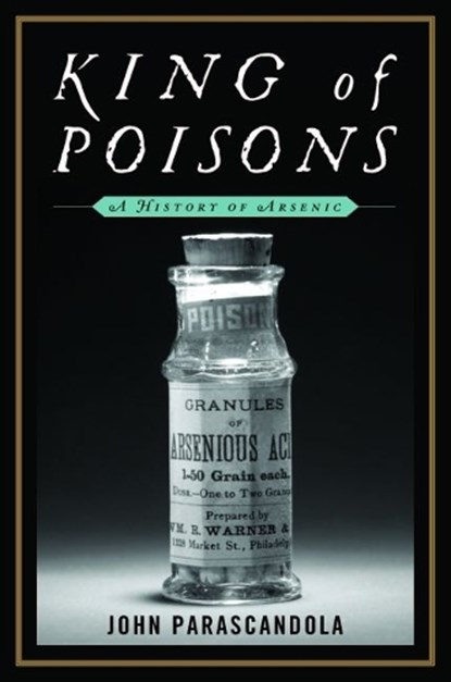 King of Poisons, John Parascandola - Gebonden - 9781597977036