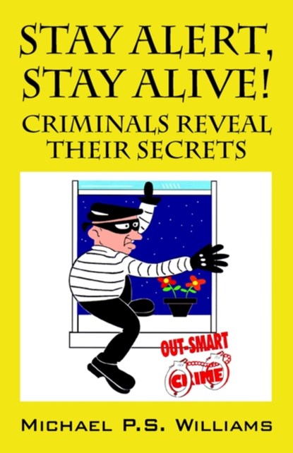 Stay Alert, Stay Alive!, Michael P S Williams ; James E Harley - Paperback - 9781598001860