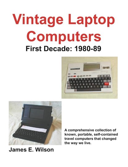 Vintage Laptop Computers, James E Wilson - Paperback - 9781598004892