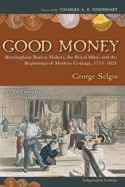 Good Money, George Selgin - Paperback - 9781598130430