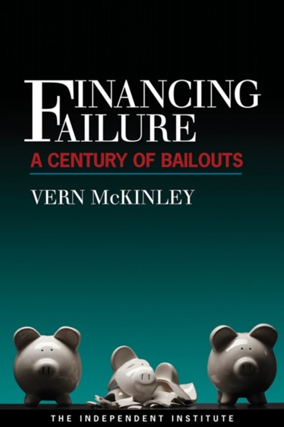 Financing Failure, Vern McKinley - Paperback - 9781598130492