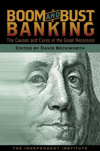 Boom and Bust Banking, David Beckworth - Paperback - 9781598130768