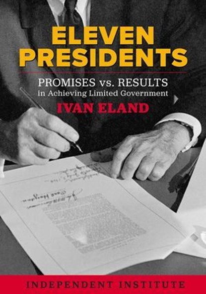 Eleven Presidents, Ivan Eland - Ebook - 9781598132960