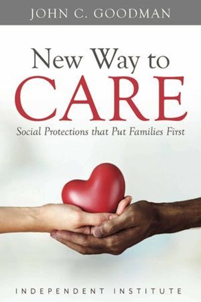 New Way to Care, John C. Goodman - Ebook - 9781598133196