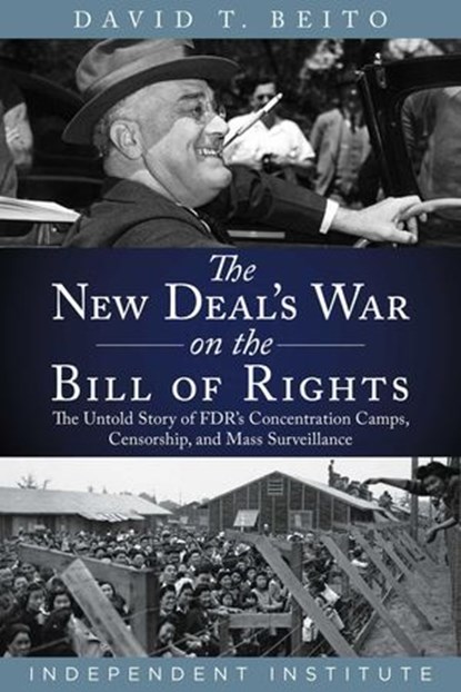 The New Deal's War on the Bill of Rights, David T. Beito - Ebook - 9781598133585