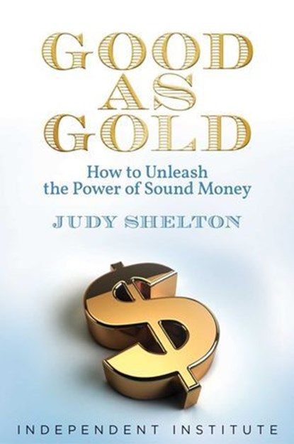 Good as Gold, Judy Shelton - Ebook - 9781598133912