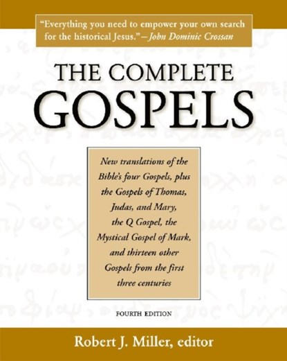 The Complete Gospels, Robert J. Miller - Paperback - 9781598150186
