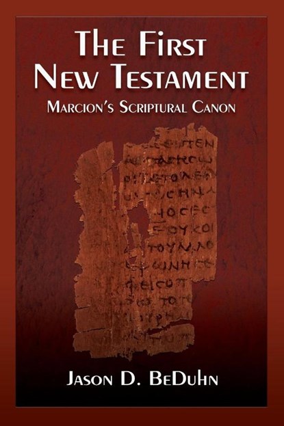 The First New Testament, Jason D. BeDuhn - Paperback - 9781598151312