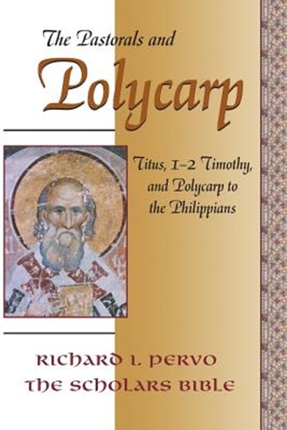 The Pastorals and Polycarp, Richard I. Pervo - Paperback - 9781598151787
