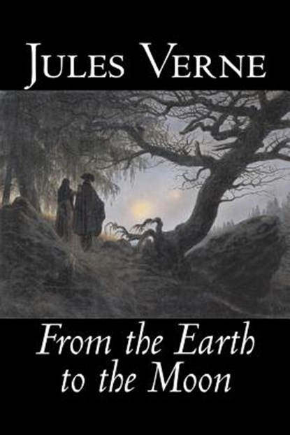 From the Earth to the Moon, Jules Verne - Paperback - 9781598184549