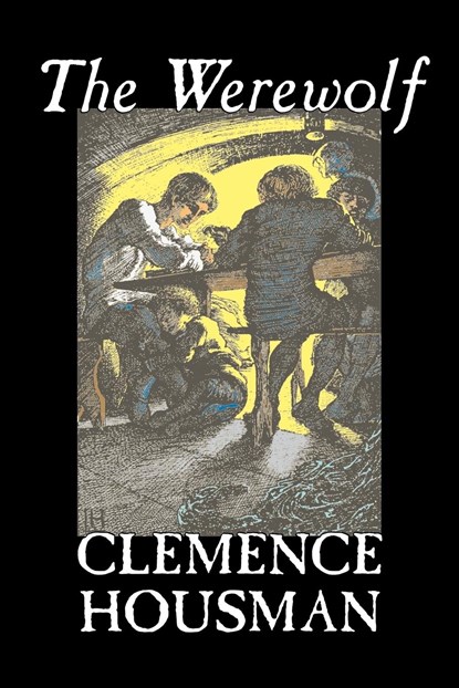 The Werewolf by Clemence Housman, Fiction, Fantasy, Horror, Mystery & Detective, Clemence Housman - Paperback - 9781598185065