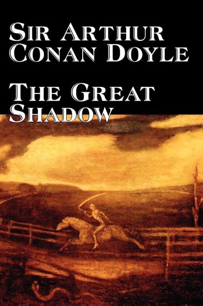 The Great Shadow, Sir Arthur Doyle - Paperback - 9781598186710