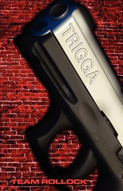 Trigga, ROLLOCK,  Team - Paperback - 9781598241167